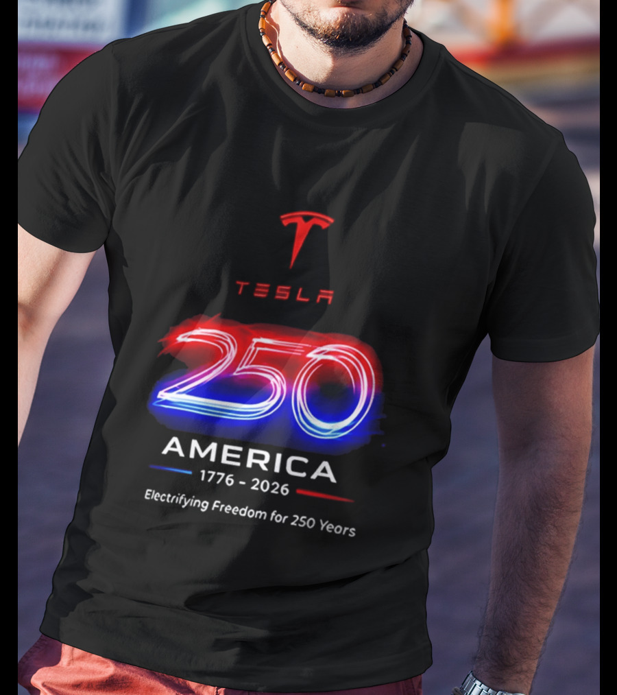 Tesla 250 America 1776 To 2026 Electrifying Freedom For 250 Years T-Shirt
