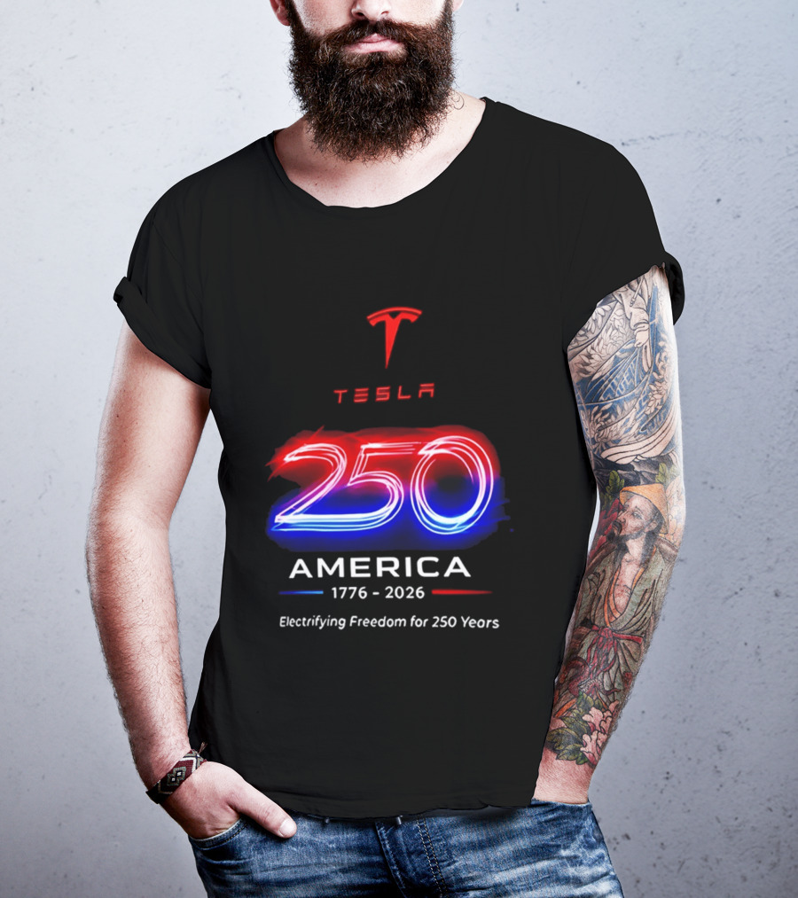 Tesla 250 America 1776 To 2026 Electrifying Freedom For 250 Years T-Shirt