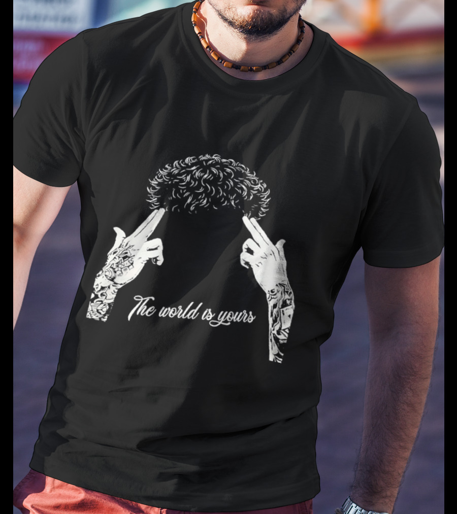 The World Is Yours Hands Hair T-Shirt
