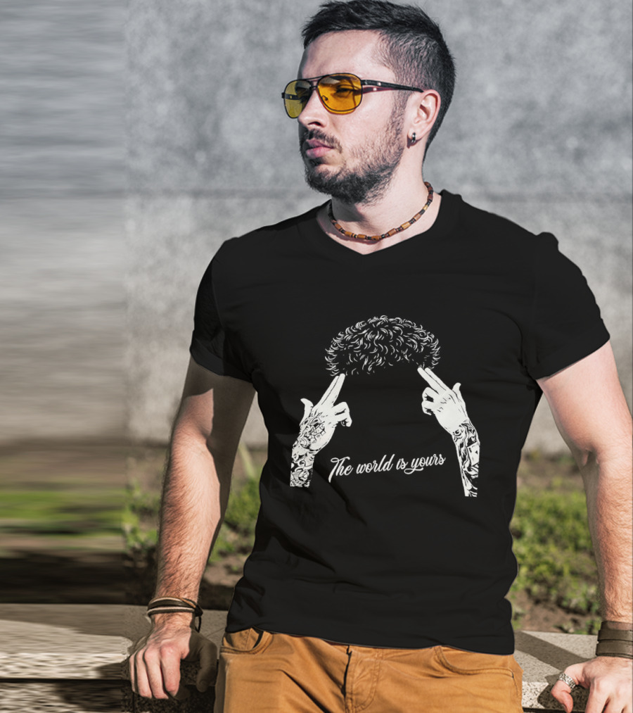 The World Is Yours Hands Hair T-Shirt