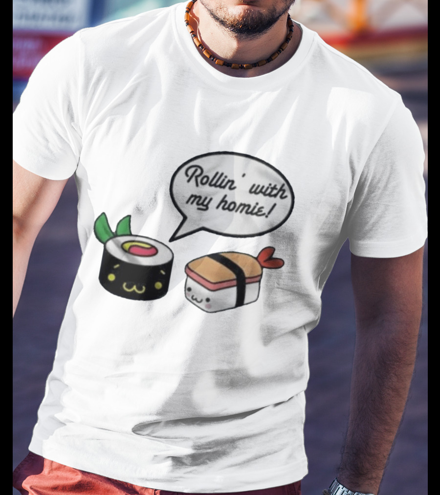 Kawaii Sushi Rollin With My Homie Cute Sushi Cartoon Characters T-Shirt