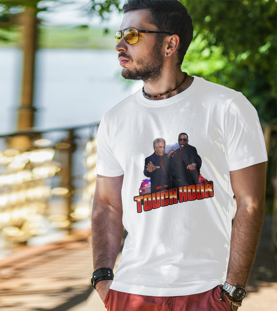 Touch Hour Epstein Diddy Comedy T-Shirt