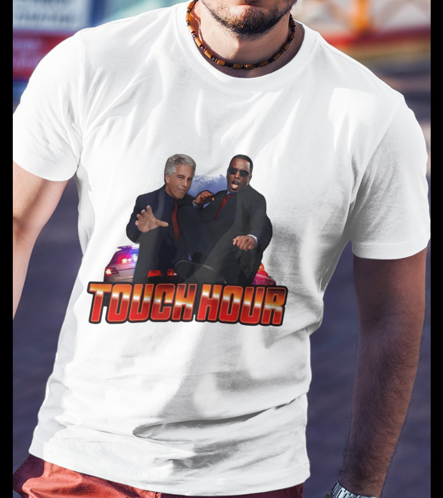 Touch Hour Epstein Diddy Comedy T-Shirt