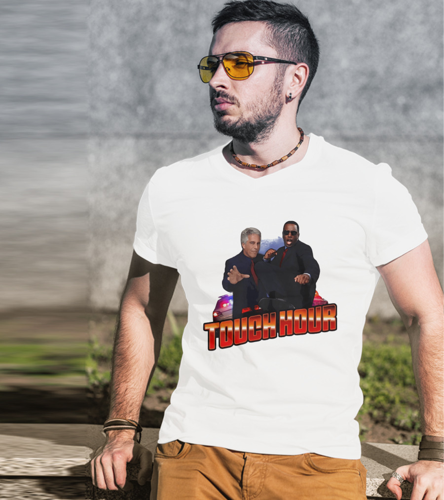 Touch Hour Epstein Diddy Comedy T-Shirt
