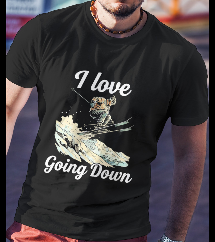 I Love Going Down Skiing Skier Jumping T-Shirt