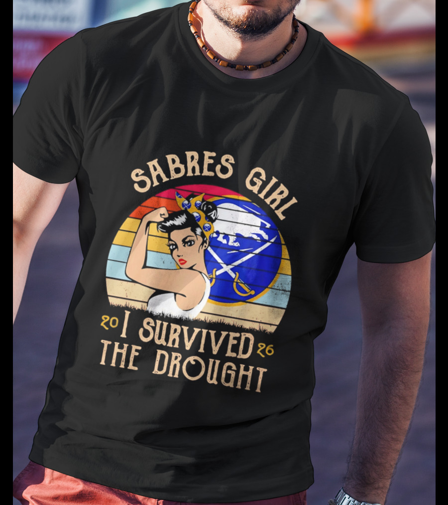Buffalo Sabres Girl 2026 I Survived The Drought T-Shirt