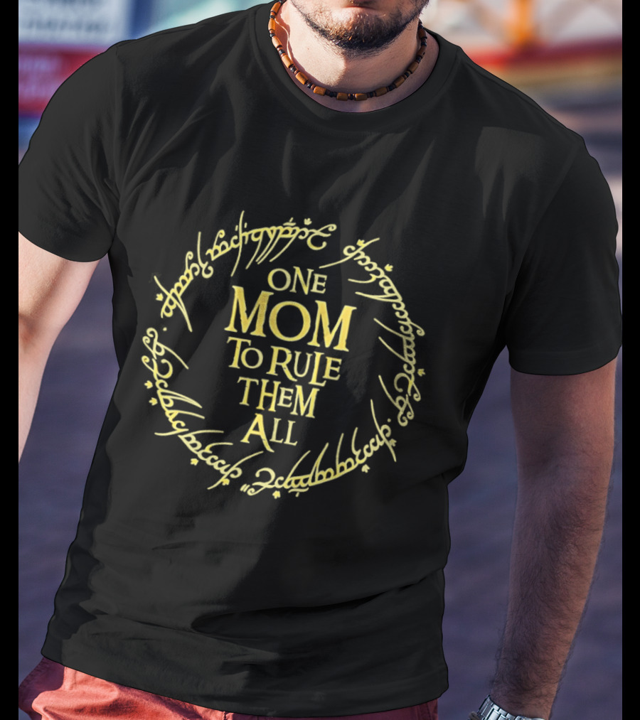 One Mom To Rule Them All Middle Earth Ring T-Shirt