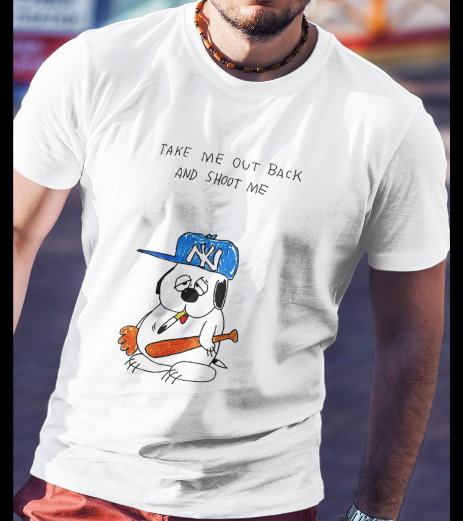 Take Me Out Back And Shoot Me Sad Dog NY Cap Baseball Bat T-Shirt