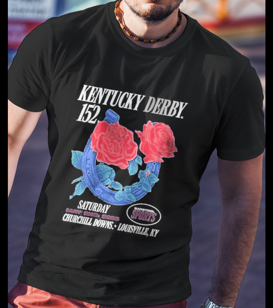 Kentucky Derby 152 Barstool Sports Roses May 2nd Churchill Downs Louisville Ky 2026 T-Shirt