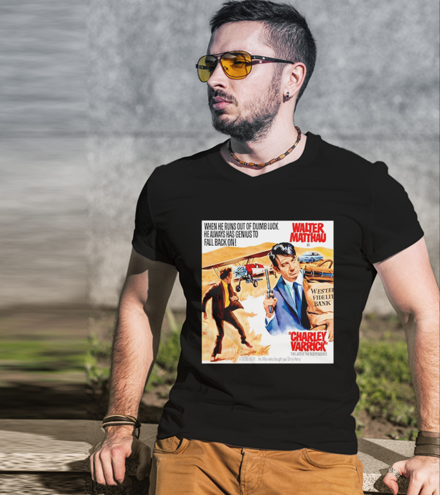 Charley Varrick Walter Matthau The Last Of The Independents T-Shirt