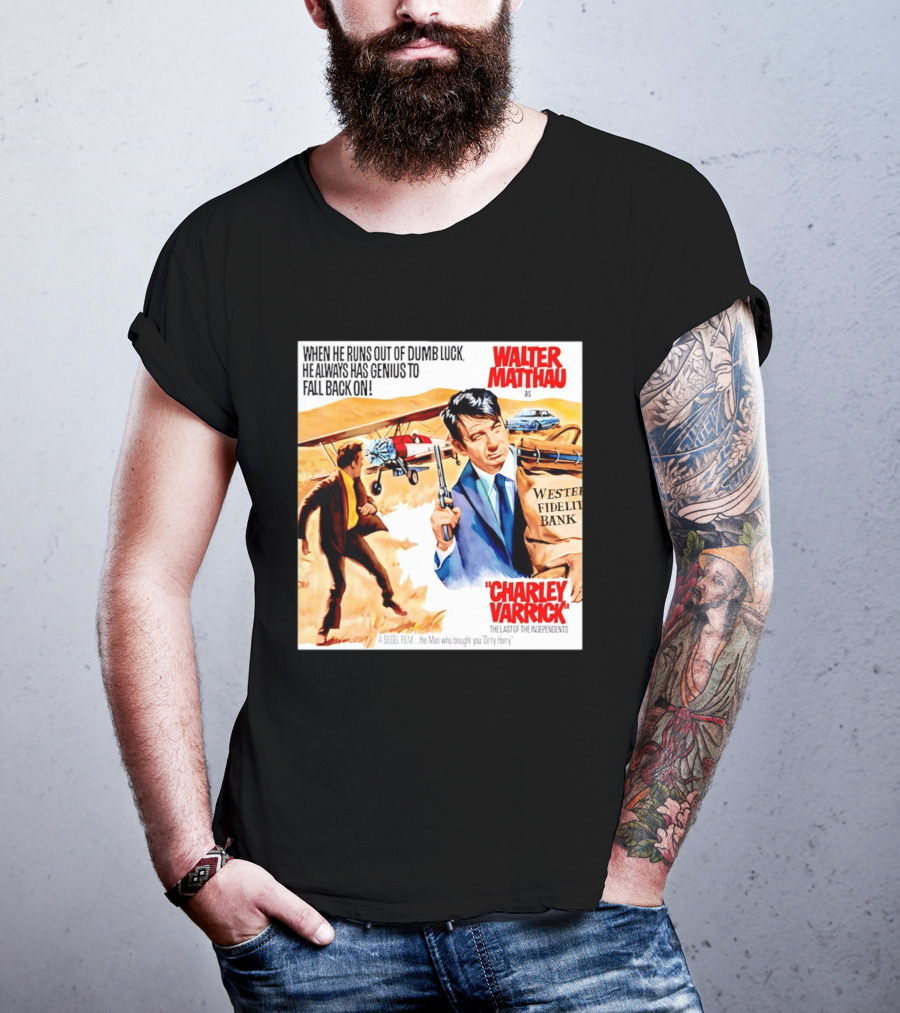 Charley Varrick Walter Matthau The Last Of The Independents T-Shirt