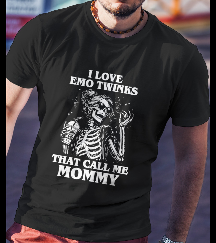 I Love Emo Twinks That Call Me Mommy Skeleton T-Shirt