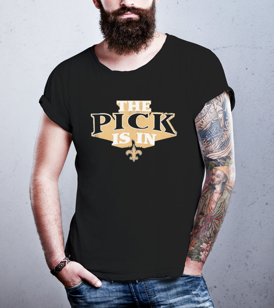 New Orleans Saints The Pick Is In Fleur De Lis T-Shirt
