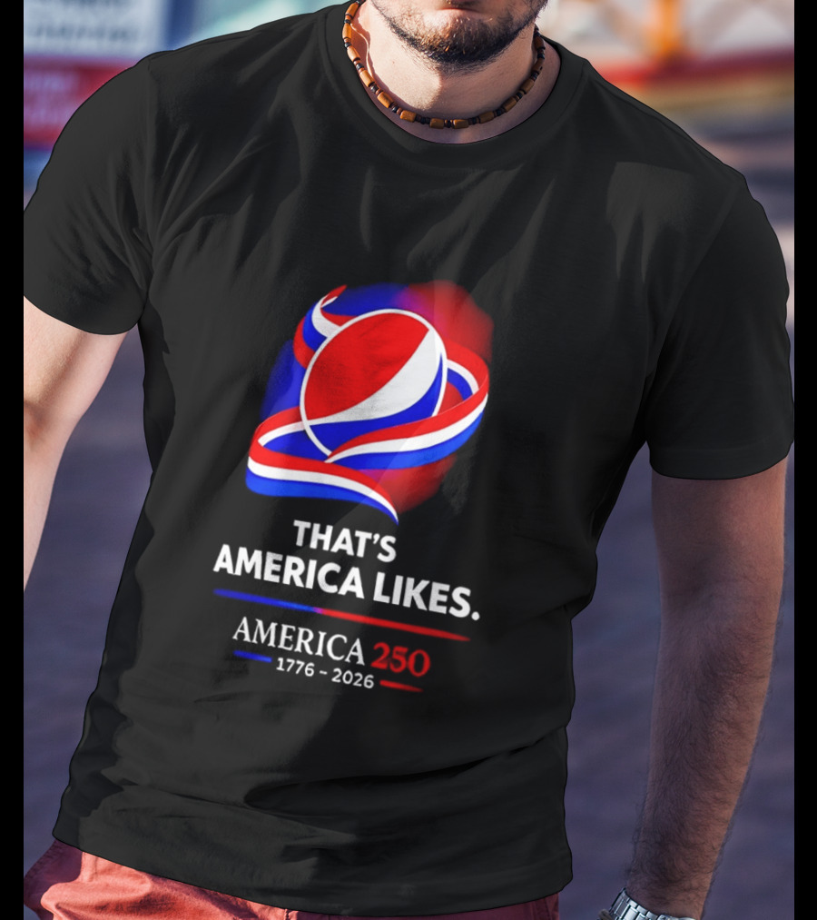 That's America Likes America 250 1776 2026 Peppsi T-Shirt