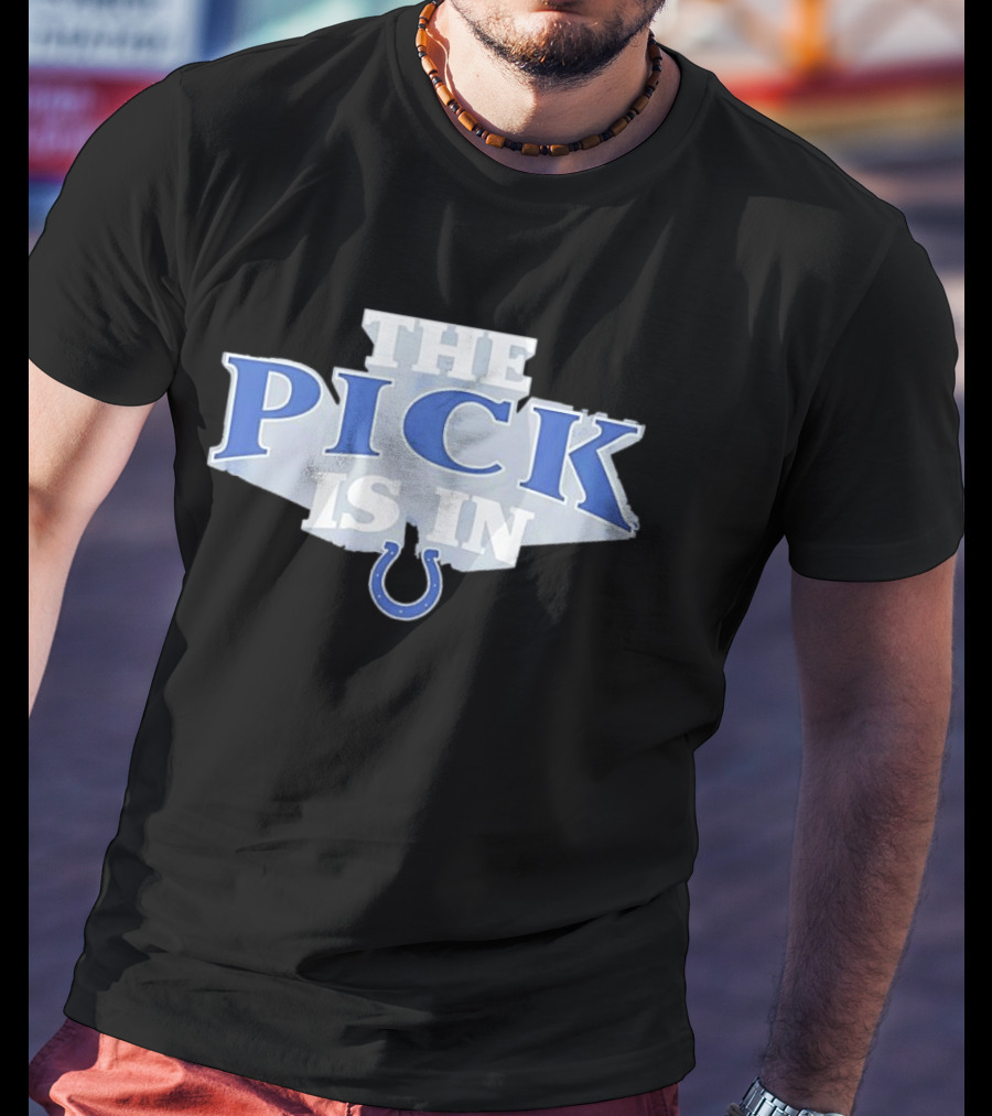 Indianapolis Colts The Pick Is In NFL Draft Day Colts Horseshoe T-Shirt