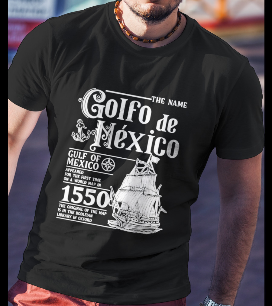 Golfo De México Gulf Of Mexico 1550 First World Map Bodleian Library Oxford T-Shirt