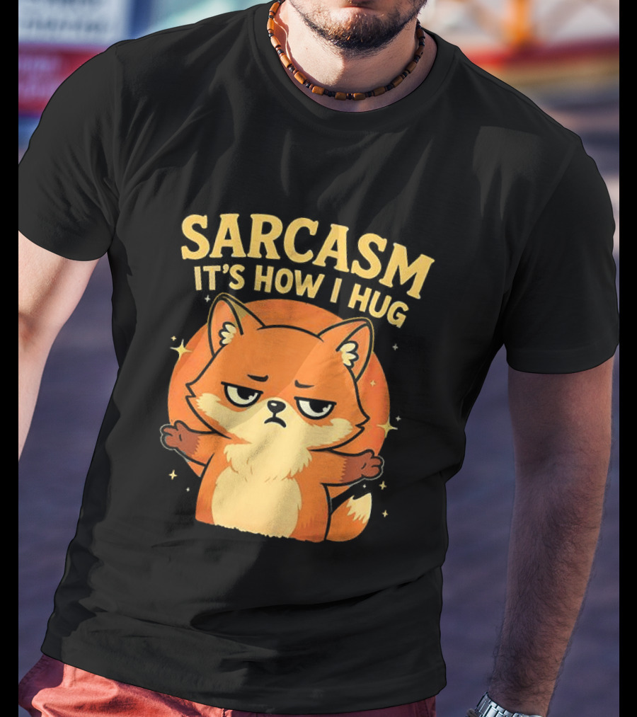 Sarcasm It's How I Hug Chibi Fox T-Shirt