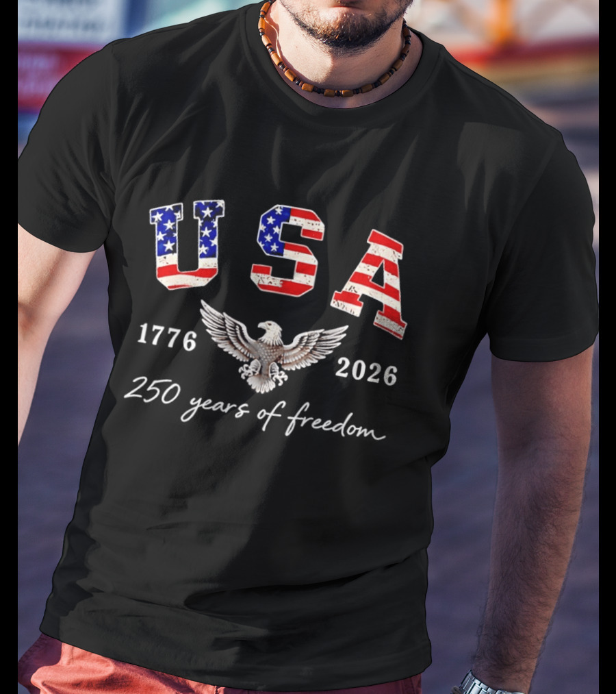 USA 4th July 2026 250 Years Of Freedom US Flag Patriotic Eagle T-Shirt