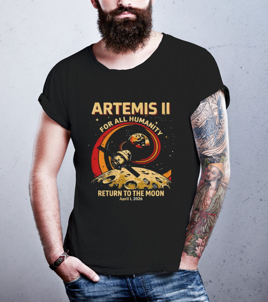 Artemis II For All Humanity Moon Mission April 1 2026 Return To The Moon T-Shirt