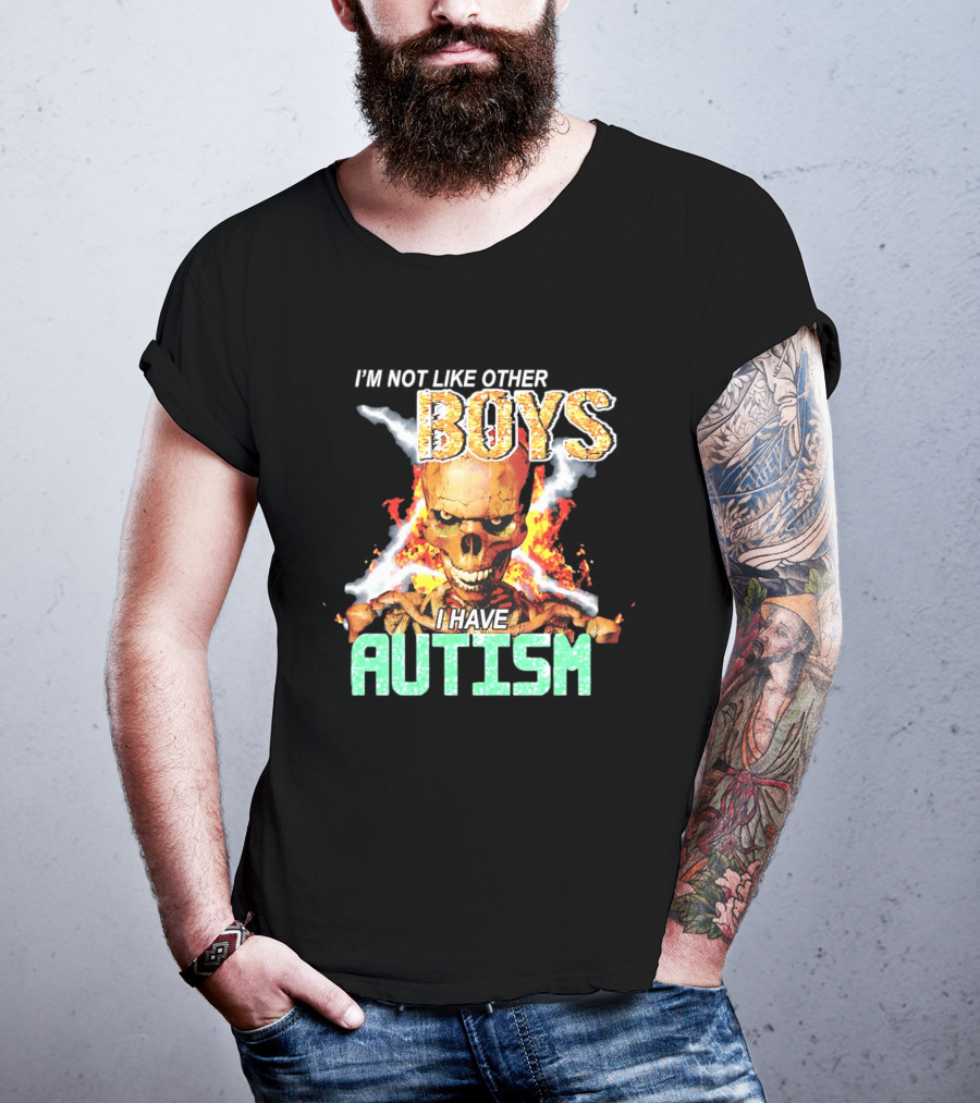 I'm Not Like Other Boys I Have Autism Skull Flaming T-Shirt