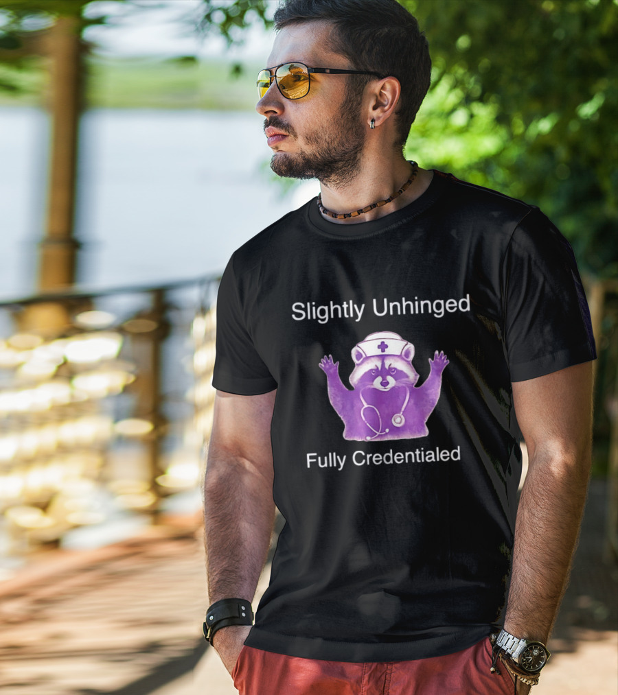 Raccoon Nurse Stethoscope Slightly Unhinged Fully Credentialed T-Shirt