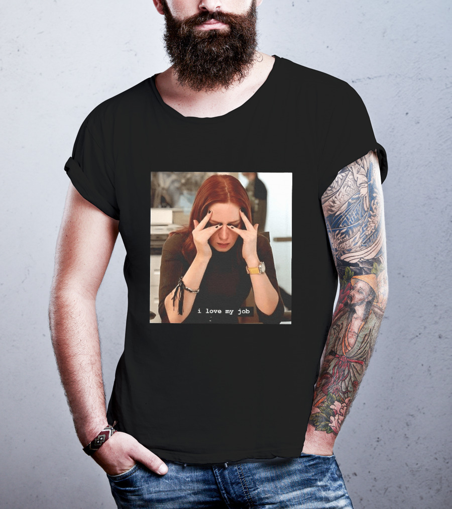 I Love My Job Stressed Woman With Red Hair Black Nails Yellow T-Shirt