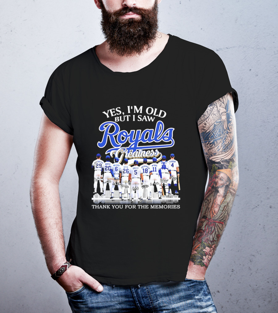 Yes I'm Old But I Saw Royals Legends Anderson White Wilson Otis Brett Auberach McRae Perez Gordon Thank You For The Memories T-Shirt