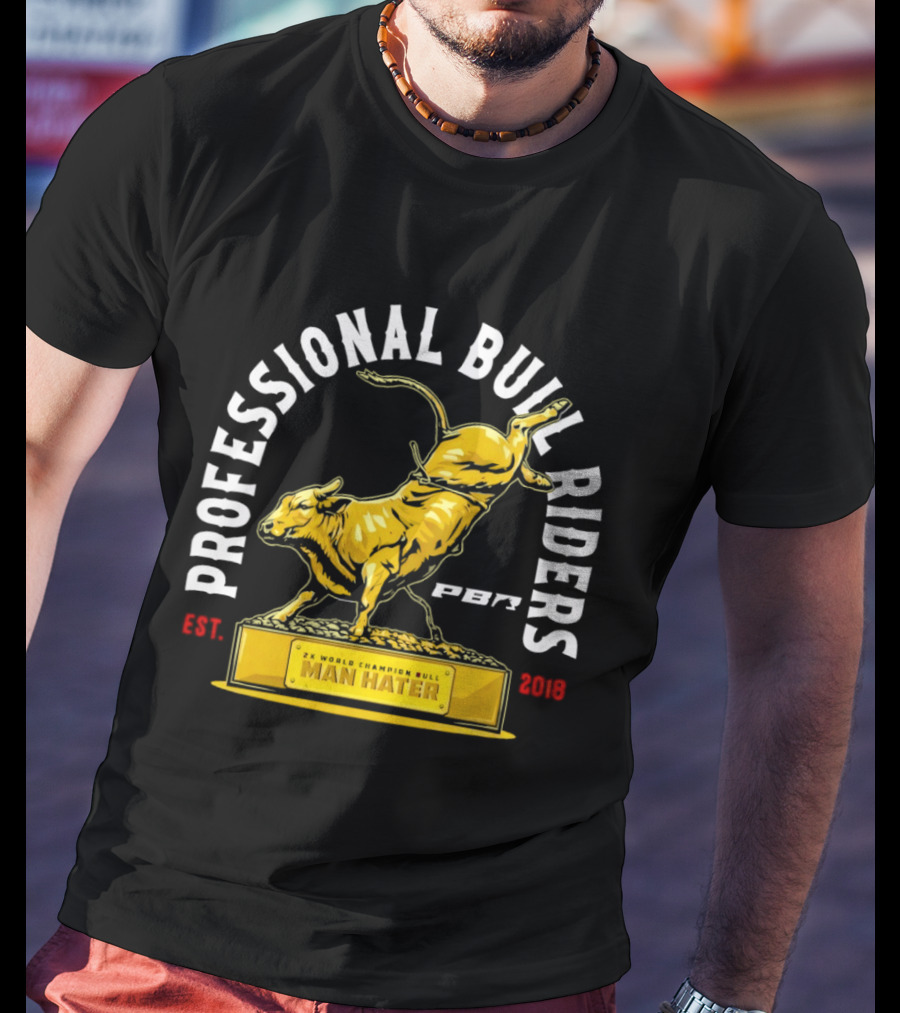 Professional Bull Riders Man Hater PBR Statue Est 2019 T-Shirt