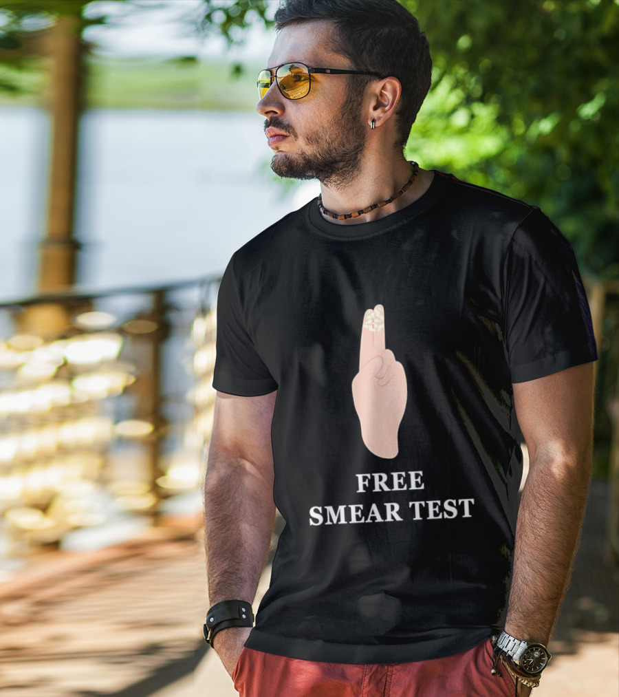 Free Smear Test Meme Hand Gesture Humor T-Shirt