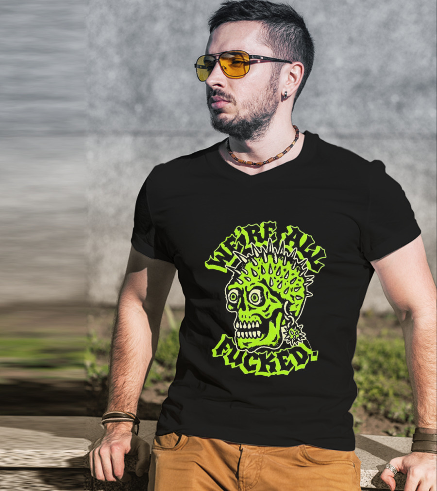 We're All Fucked Skull Punk Neon Spiky Mohawk T-Shirt
