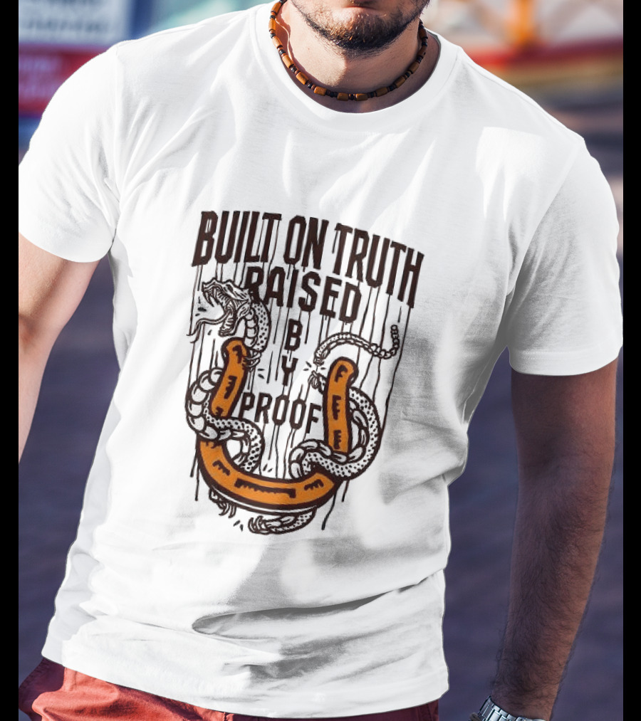 Built On Truth Raised By Proof Snake Wrapped Around Horseshoe T-Shirt
