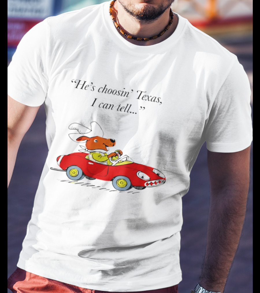 Richard Scarry Dingo He's Choosin' Texas I Can Tell Red Car T-Shirt