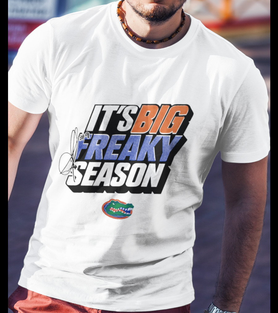 Florida Gators It's Big Freaky Season Rueben Chinyelu T-Shirt