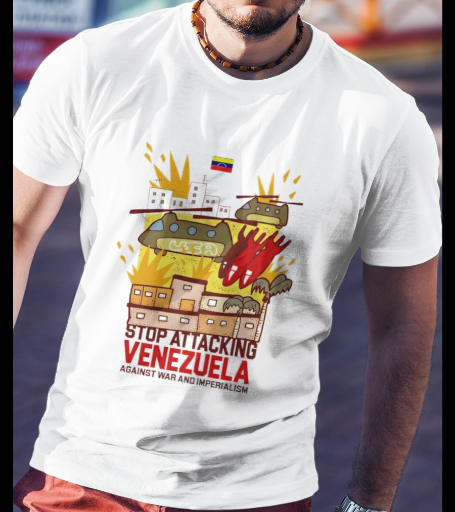 Stop Attacking Venezuela Against War And Imperialism Tanks Bombs City Explosion Venezuelan Flag T-Shirt