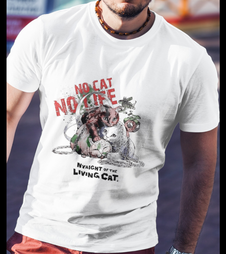 Nyaight Of The Living Cat No Cat No Life T-Shirt