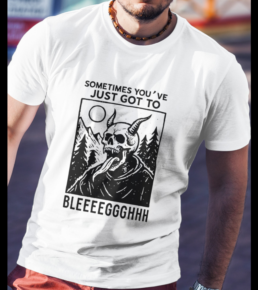 Sometimes You've Just Got To Bleeeegghhh Devil Skull Forest Scene T-Shirt