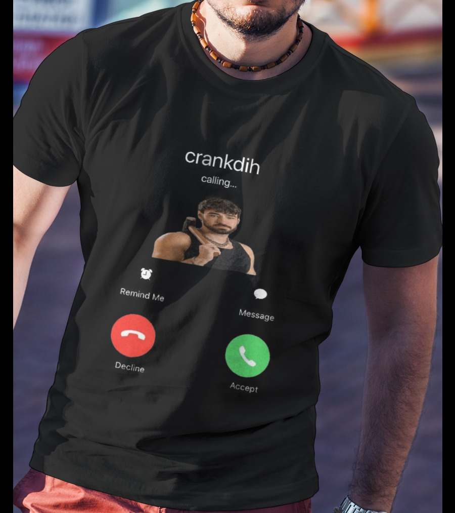 Crankdat Crankdih Calling Accept Or Decline Choice T-Shirt