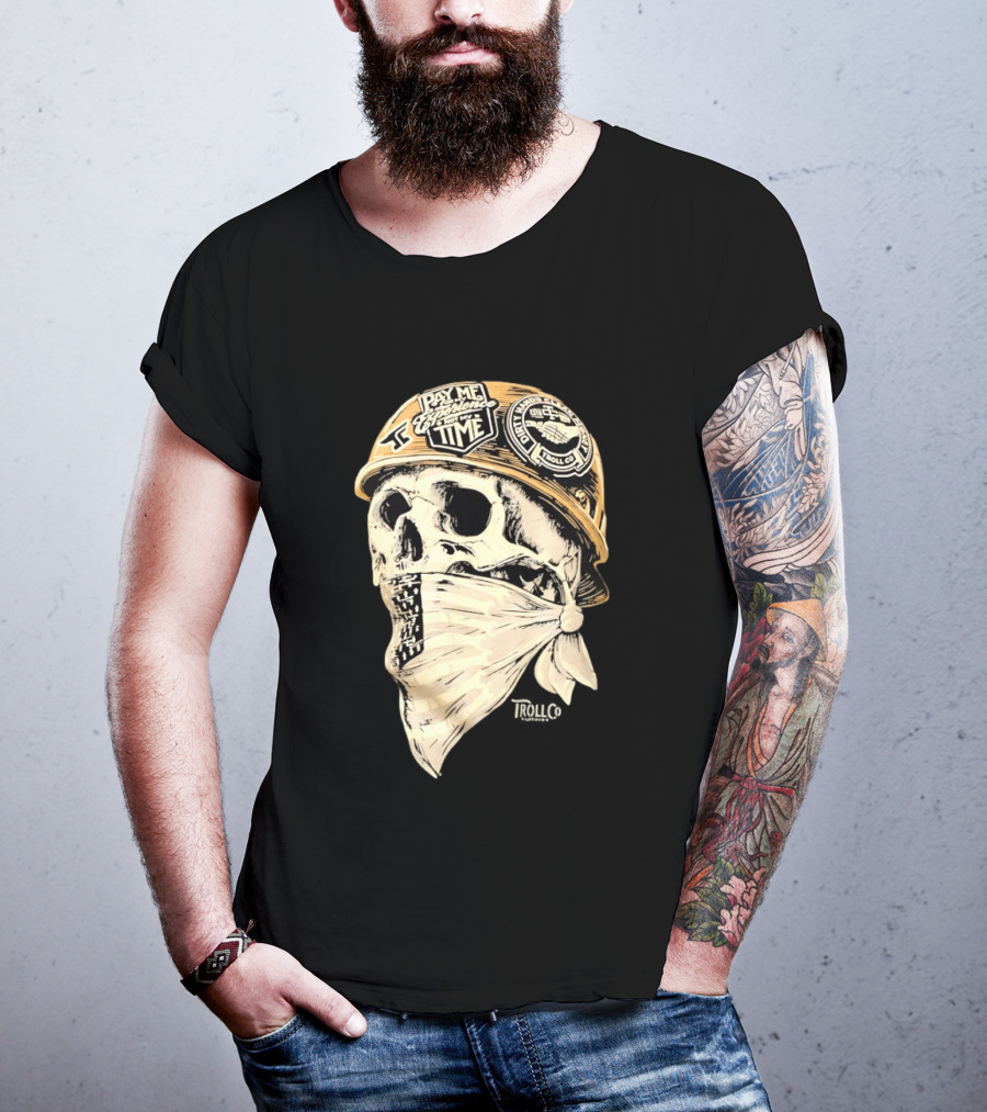 Skull Headstrong Pay Me For My Experience Not My Time Troll Co Dirtville MC T-Shirt