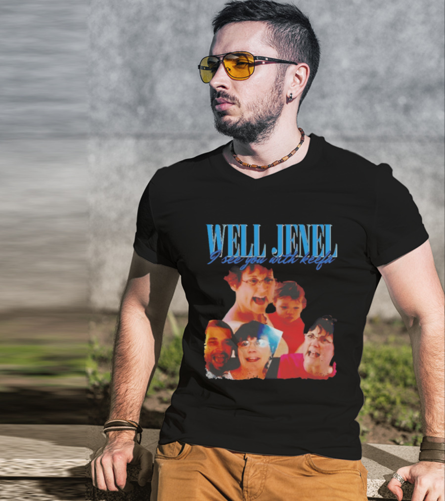 Well Jenel I See You With Keefa Funny Meme Faces T-Shirt