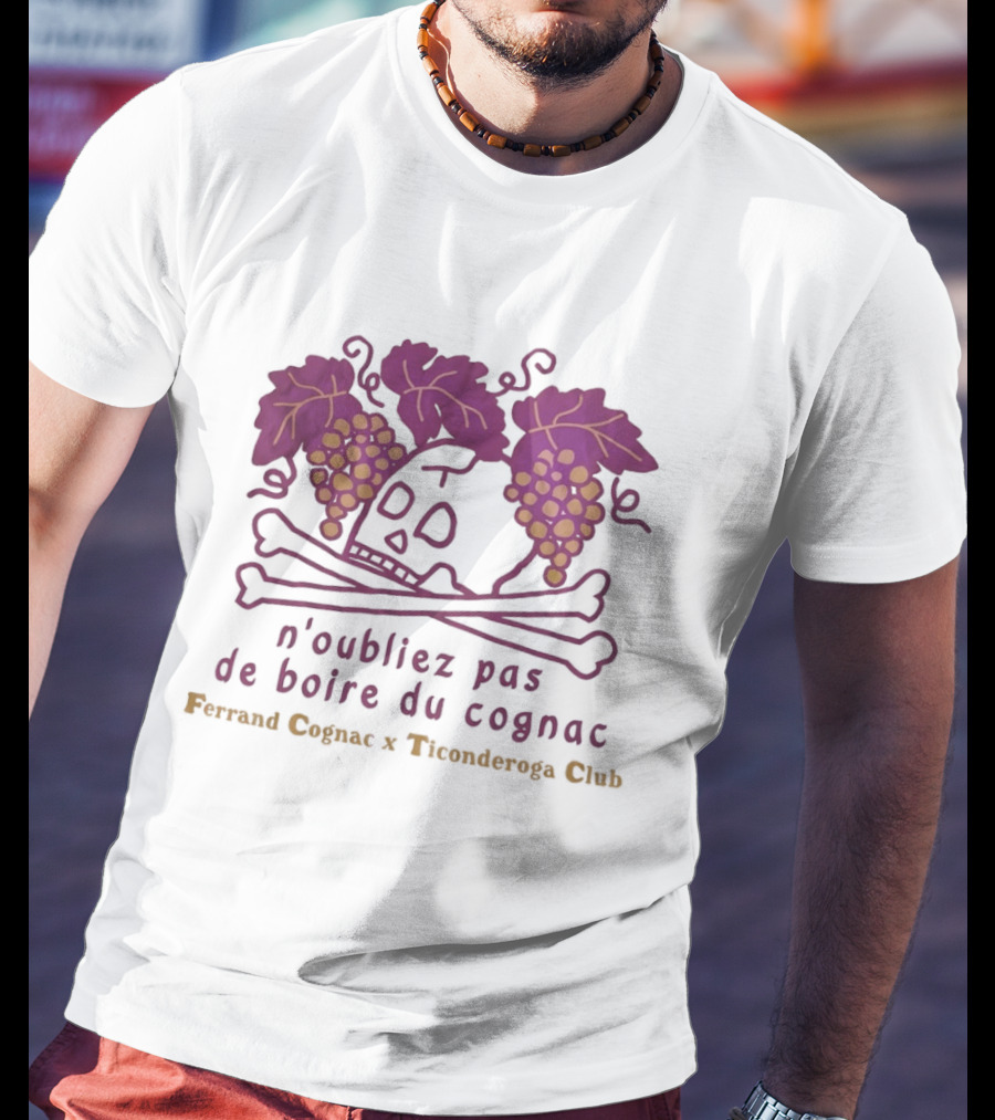Ferrand Cognac X Ticonderoga Club N'oubliez Pas De Boire Du Cognac Grapes Skull Crossbones T-Shirt