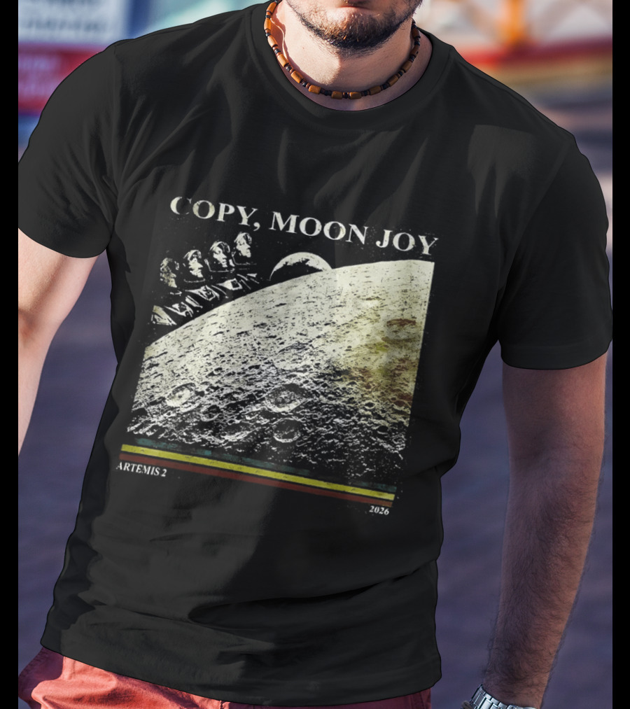 Artemis II Moon Mission Copy Moon Joy Astronaut Space Exploration T-Shirt