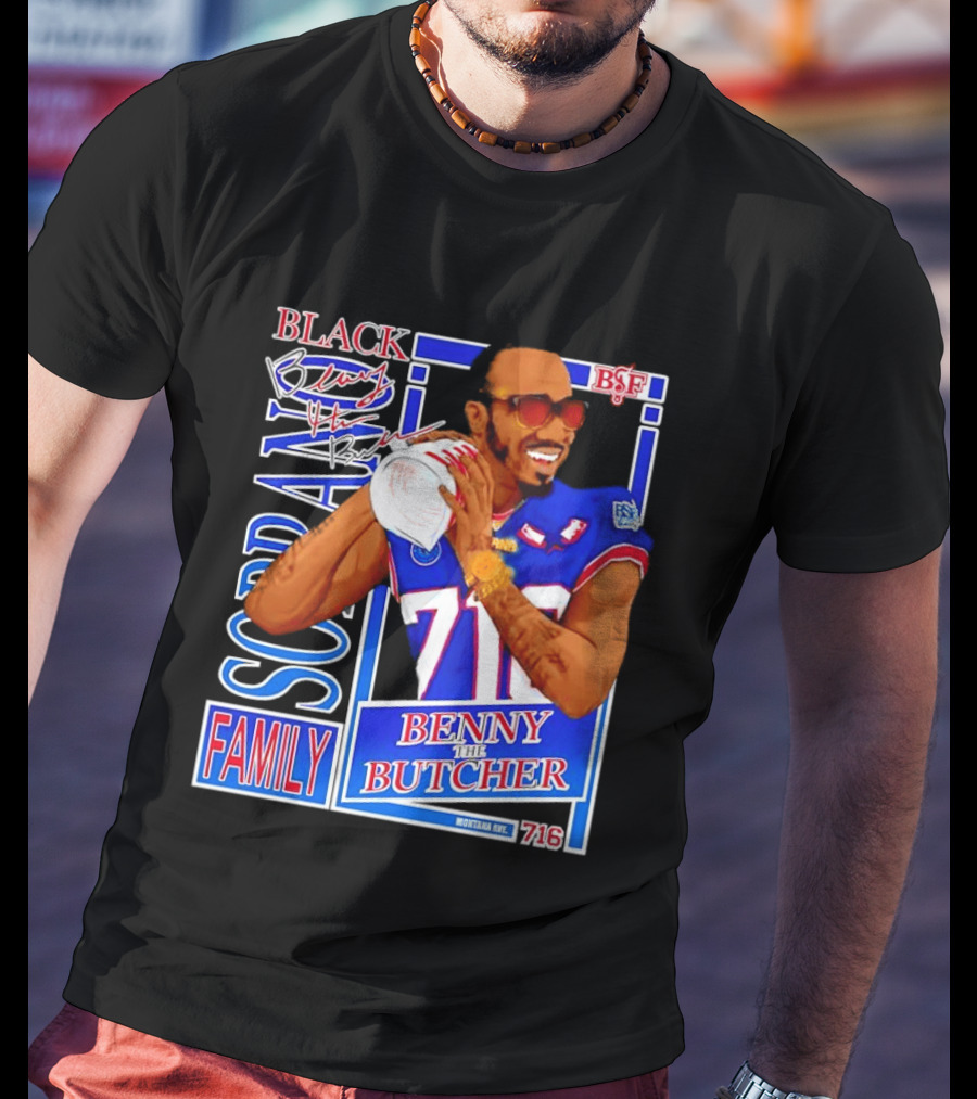 Benny The Butcher Black Soprano Family Buffalo Bills 716 Montana Ave T-Shirt
