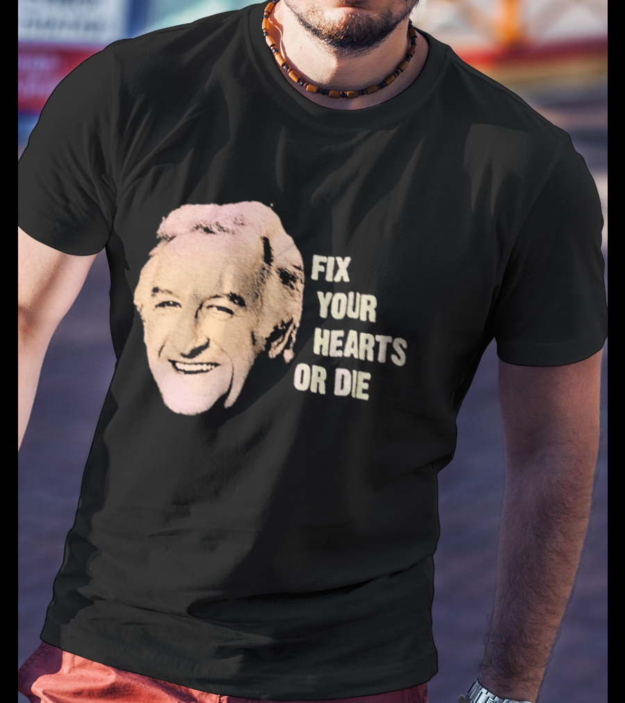 Burgess Meredith Fix Your Hearts Or Die T-Shirt