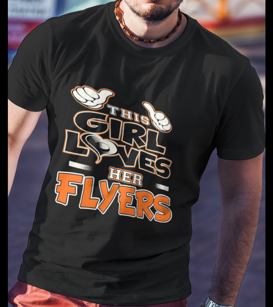 This Girl Loves Her Flyers Philadelphia Flyers Hockey Fan 2026 T-Shirt