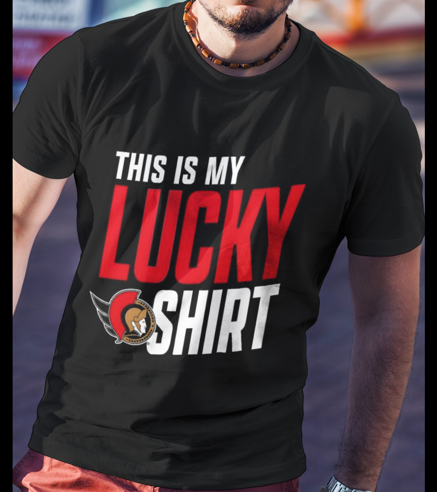 Ottawa Senators NHL This Is My Lucky T-Shirt