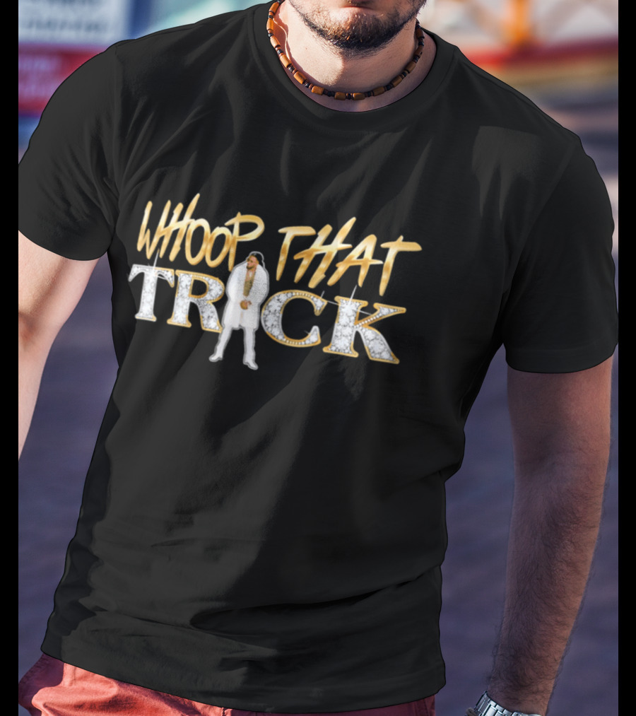 Whoop That Trick WWE SmackDown Trick Williams T-Shirt