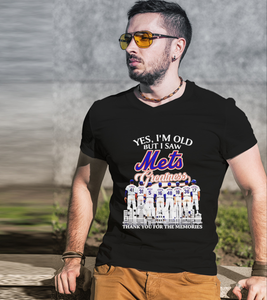Yes I'm Old But I Saw Mets Greatness Seaver Piazza Wright Gooden DeGrom Strawberry Hernandez T-Shirt