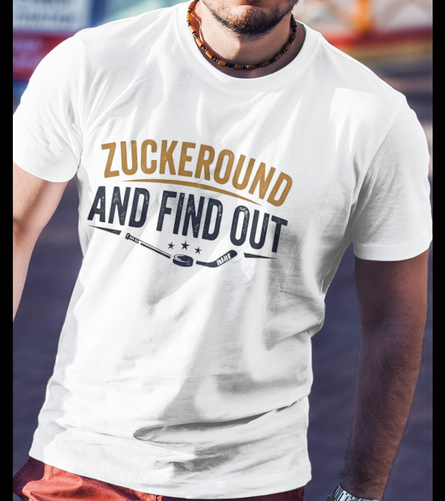 Buffalo Sabres Hockey Zuckeround And Find Out T-Shirt