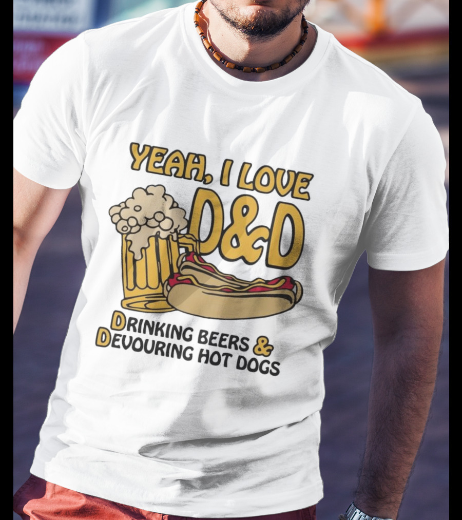 Yeah I Love D&D Drinking Beers Devouring Hot Dogs T-Shirt