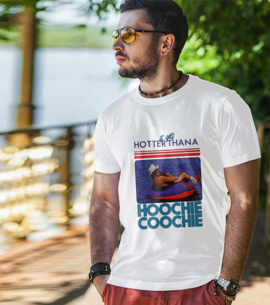 It Gets Hotter Than A Hoochie Coochie Lake Float Cowboy Hat T-Shirt